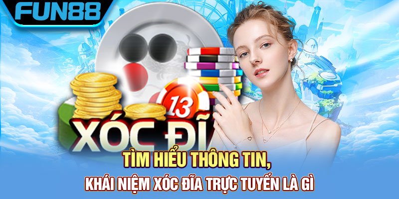 Tìm hiểu thông tin, khái niệm xóc đĩa trực tuyến là gì